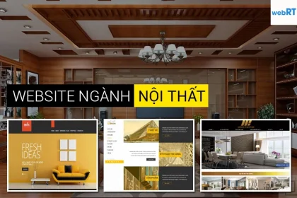 Sở hữu Web thiết kế, thi công, sửa chữa nội thất ấn tượng cùng WebRT
