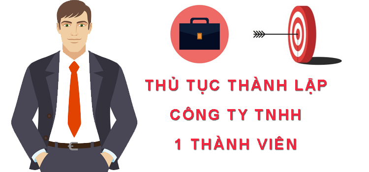 Hồ sơ thành lập công ty TNHH 1 thành viên cần những gì?