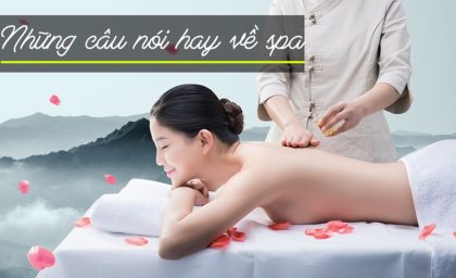 Những lời giới thiệu về spa hay nhất bạn không thể bỏ lỡ