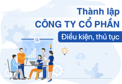 Các thủ tục thành lập công ty cổ phần chi tiết từ A đến Z