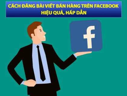 Cách viết bài đăng Facebook thu hút và hiệu quả