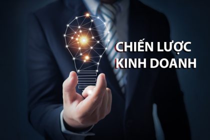 4 chiến lược kinh doanh hiệu quả giúp tăng trưởng nhanh chóng