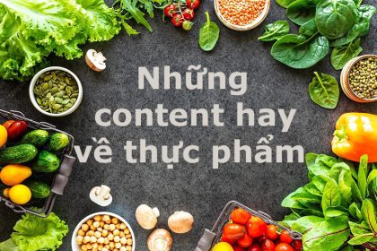 Hướng Dẫn Viết Bài Content Thực Phẩm Chuẩn SEO Hấp Dẫn Và Hiệu Quả