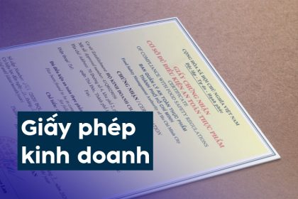 Giấy phép kinh doanh là gì? Các thông tin cần biết về loại giấy phép này