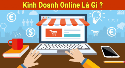 Kinh doanh online gì? Top ý tưởng đáng đầu tư trong năm 2024