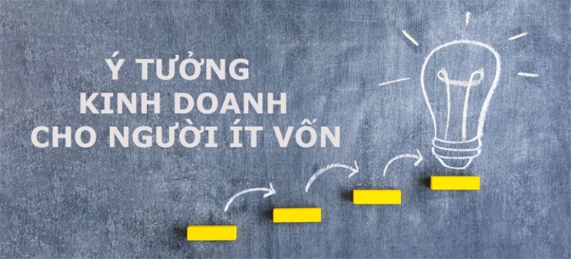 Tại sao nên chọn kinh doanh ít vốn?