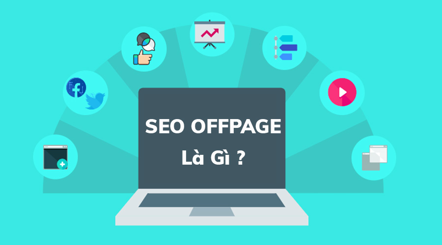 Khái quát về SEO Offpage là gì?