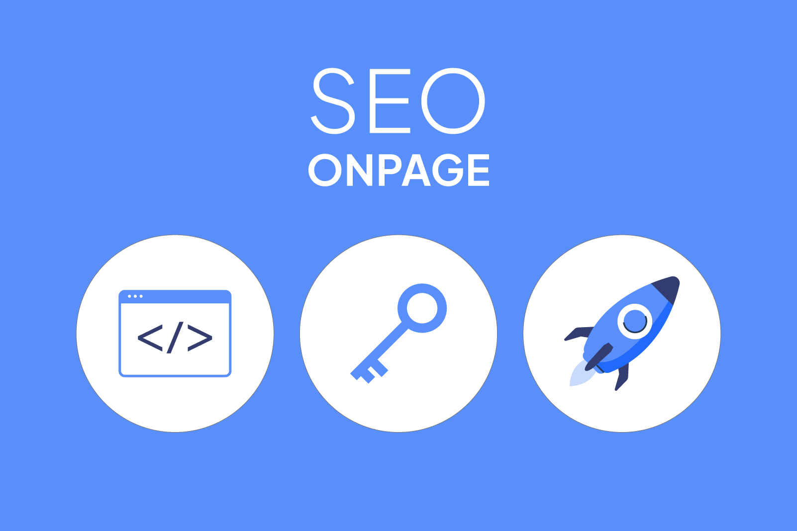 SEO on-page có các yếu tố nào cần tối ưu?