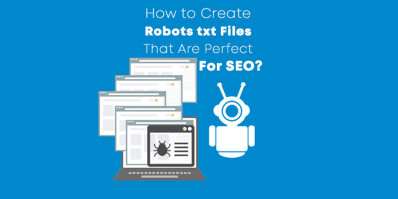 Hướng dẫn thiết lập và sử dụng file robots.txt trong SEO