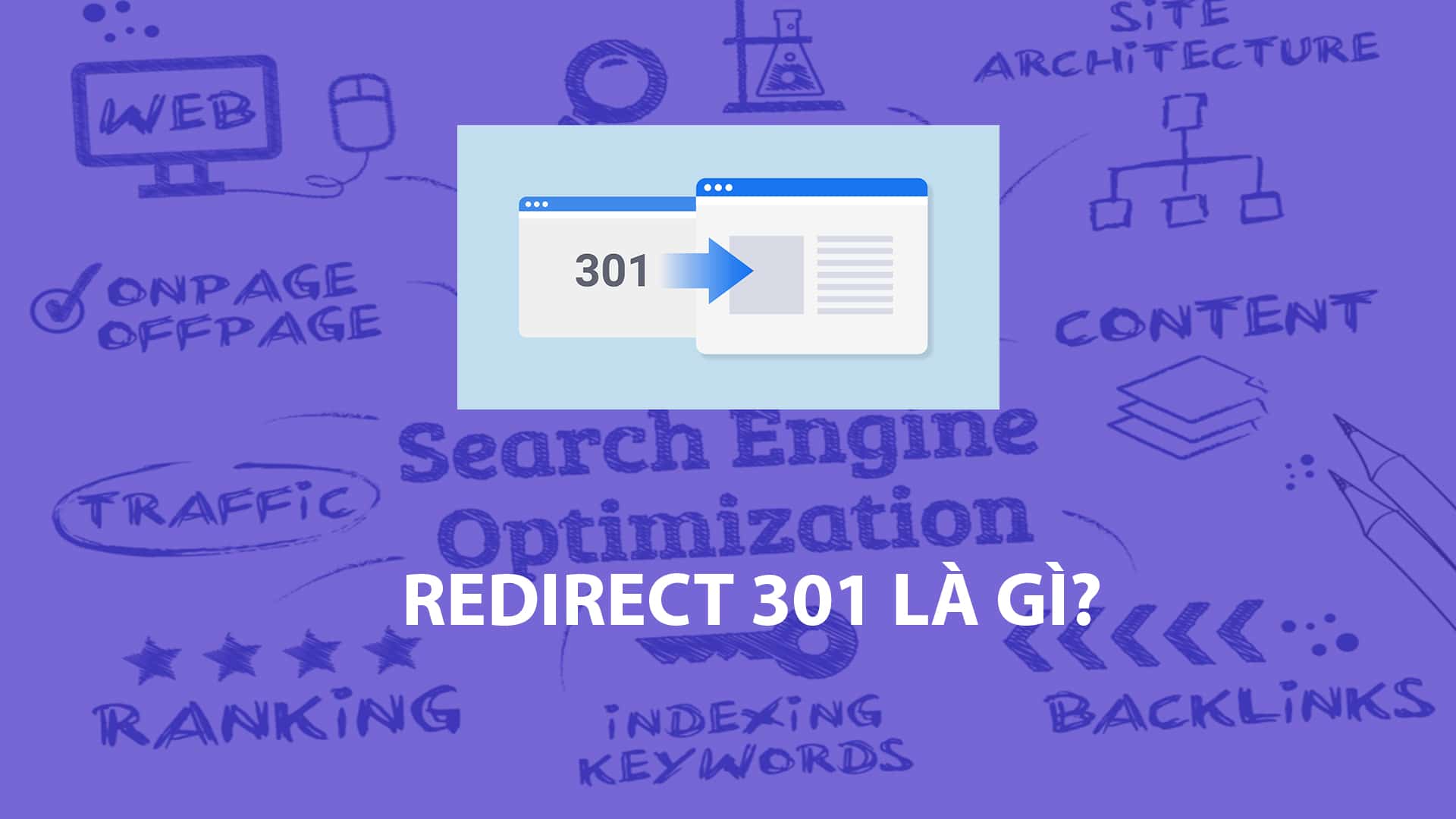 Redirect 301 seo thất bại: Nguyên nhân do đâu?