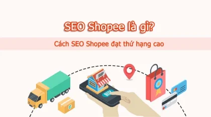 Cách tối ưu SEO từ khóa Shopee để tăng doanh thu bán hàng
